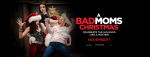 Win Tickets to A BAD MOMS CHRISTMAS Screening!