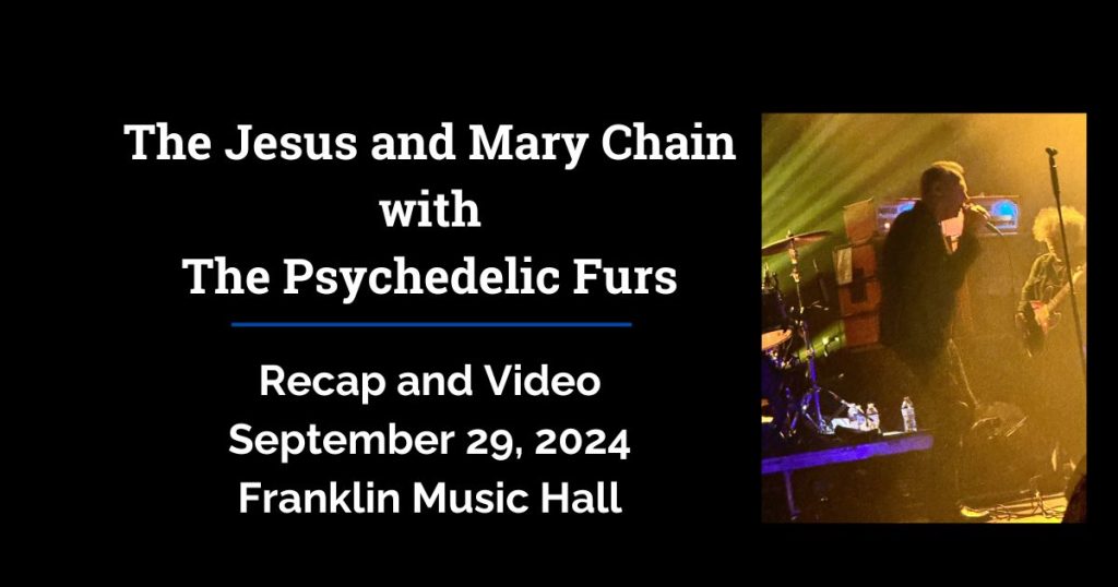 The Jesus and Mary Chain with The Psychedelic Furs